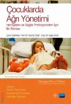 Çocuklarda Ağrı Yönetimi Hemşireler ve Sağlık Profesyonelleri İçin Bir Rehber Alison Twycross  - Kitap