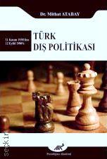 Türk Dış Politikası Dr. Mithat Atabay  - Kitap