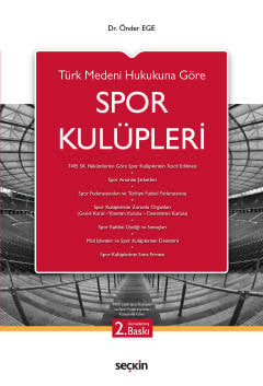 Türk Medeni Hukuku'na Göre Spor Kulüpleri Dr. Önder Ege  - Kitap