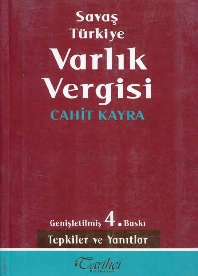 Savaş Türkiye Varlık Vergisi Tepkiler ve Yanıtlar Cahit Kayra  - Kitap