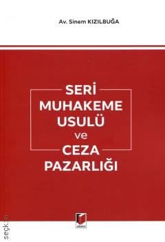 Seri Muhakeme Usulü ve Ceza Pazarlığı Sinem Kızılbuğa