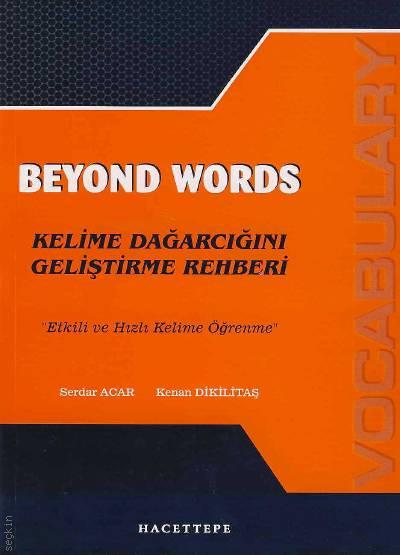 Beyond Words Kelime Dağarcığını Geliştirme Rehberi Serdar Acar, Kenan Dikilitaş  - Kitap