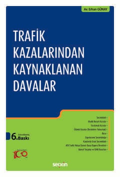 Trafik Kazalarından Kaynaklanan Davalar Erhan Günay  - Kitap