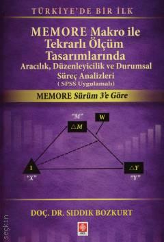 Memore Makro ile Tekrarlı Ölçüm Tasarımlarında Aracılık, Düzenleyicilik ve Durumsal Süreç Analizleri 