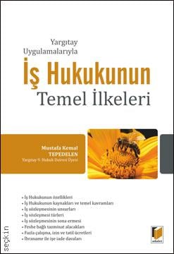 Yargıtay Uygulamalarıyla İş Hukukunun Temel İlkeleri Mustafa Kemal Tepedelen  - Kitap