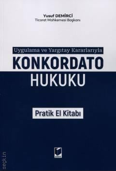 Konkordato Hukuku Pratik El Kitabı Yusuf Demirci  - Kitap