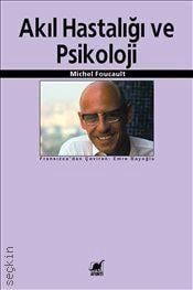 Akıl Hastalığı ve Psikolojisi Michel Foucault  - Kitap