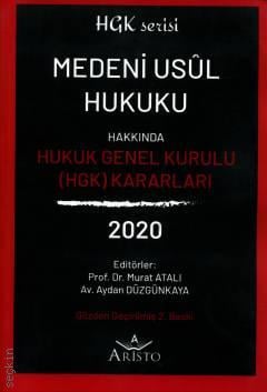 Medeni Usul Hukuku Hakkında Hukuk Genel Kurulu Kararları – 2020 – Prof. Dr. Murat Atalı, Aydan Düzgünkaya  - Kitap