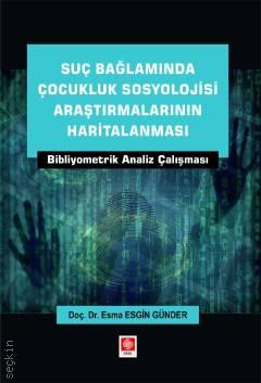 Suç Bağlamında Çocukluk Sosyolojisi Araştırmalarının Haritalanması