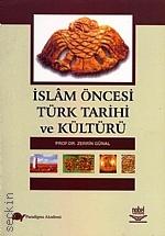 İslam Öncesi Türk Tarihi ve Kültürü Prof. Dr. Zerrin Günal  - Kitap