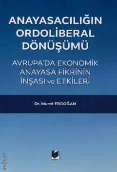 Anayasacılığın Ordoliberal Dönüşümü