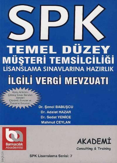 SPK Temel Düzey, İlgili Vergi Mevzuatı Şenol Babuşcu, Adalet Hazar, Sedat Yenice, Mahmut Ceylan  - Kitap