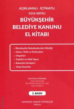5216 Sayılı Büyükşehir Belediye Kanunu El Kitabı Açıklamalı – İçtihatlı Mustafa Dönmez  - Kitap