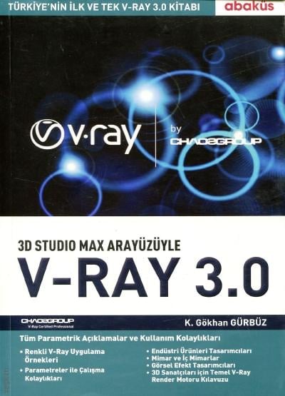 3D Studio Max Arayüzüyle V – Ray 3.0 K. Gökhan Gürbüz  - Kitap