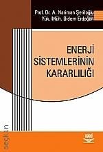 Enerji Sistemlerinin Kararlılığı Prof. Dr. A. Neriman Şerifoğlu, Didem Erdoğan  - Kitap