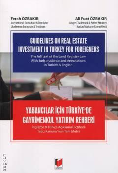 Yabancılar için Türkiye'de Gayrimenkul Yatırım Rehberi  İngilizce & Türkçe Açıklamalı İçtihatlı Tapu Kanunu'nun Tam Metni Ferah Özbakır, Ali Fuat Özbakır  - Kitap