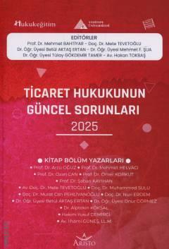 Ticaret Hukukunun Güncel Sorunları – 2025