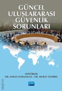 Güncel Uluslararası Güvenlik Sorunları Hakan Karaaslan, Murat Demirel