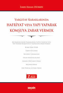 Hafriyat veya Yapı Yaparak Komşuya Zarar Vermek