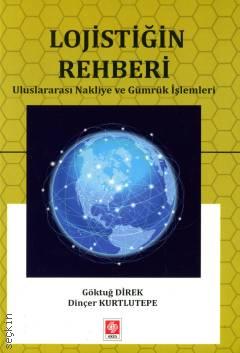 Lojistiğin Rehberi Uluslararası Nakliye ve Gümrük İşlemleri