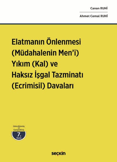 Elatmanın Önlenmesi (Müdahalenin Men'i) Yıkım (Kal) ve  Haksız İşgal Tazminatı (Ecrimisil) Davaları