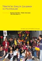 Türkiye'de Gençlik Çalışması ve Politikaları Nurhan Yentürk, Yörük Kurtaran, Gülesin Nemutlu  - Kitap