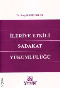 İleriye Etkili Sadakat Yükümlülüğü