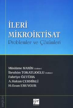 İleri Mikroiktisat (Problemler ve Çözümleri) Müslüme Narin, İbrahim Tokatlıoğlu  - Kitap