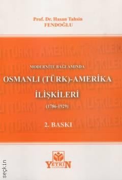 Osmanlı (TÜRK) – Amerika İlişkileri (1786 – 1929)