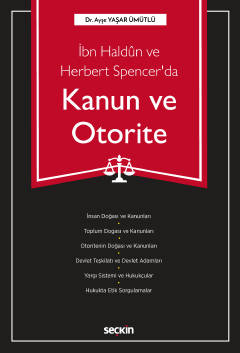 İbn Haldûn ve Herbert Spencer'da 
Kanun ve Otorite Ayşe Yaşar Ümütlü
