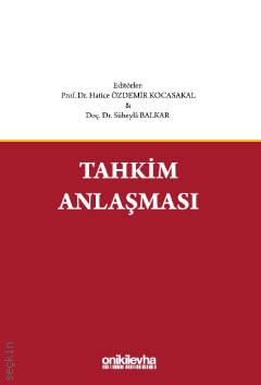 Tahkim Anlaşması Prof. Dr. Hatice Özdemir Kocasakal, Doç. Dr. Süheyla Balkar  - Kitap