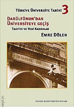 Türkiye Üniversite Tarihi – 3 Emre Dölen