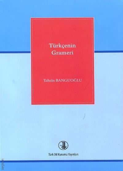 Türkçenin Grameri Tahsin Banguoğlu  - Kitap