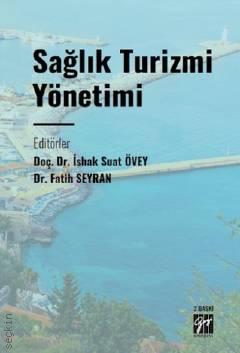 Sağlık Turizmi Yönetimi İsak Suat Üvey, Fatih Seyran