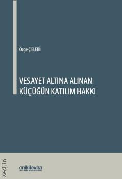 Vesayet Altına Alınan Küçüğün Katılım Hakkı