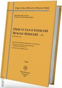 Fikir ve Sanat Eserleri Hukuku Dersleri – I