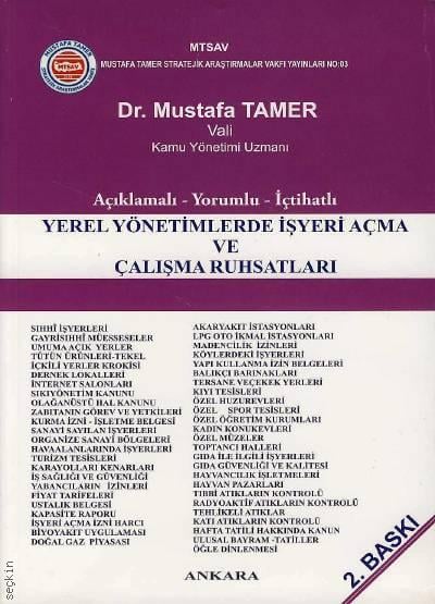 Açıklamalı – Yorumlu – İçtihatlı İşyeri Açma ve Çalışma Ruhsatları (Yerel Yönetimlerde) Dr. Mustafa Tamer  - Kitap