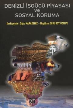 Denizli İşgücü Piyasası ve Sosyal Koruma Oğuz Karadeniz, Nagihan Durusoy Öztepe  - Kitap
