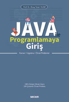 Java ile Programlamaya Giriş Kavram – Uygulama – Örnek Problemler Prof. Dr. Olcay Taner Yıldız  - Kitap