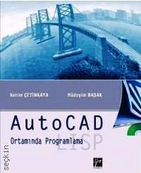 AutoCAD Ortamında Programlama Kerim Çetinkaya, Hüdayim Başak