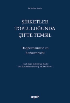 Şirketler Topluluğunda Çifte Temsil Dr. Kağan Susuz  - Kitap