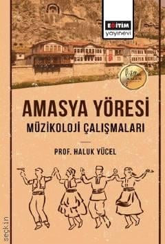 Amasya Yöresi Müzikoloji Çalışmaları