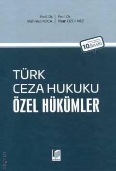 Türk Ceza Hukuku Özel Hükümler Prof. Dr. Mahmut Koca, Prof. Dr. İlhan Üzülmez  - Kitap