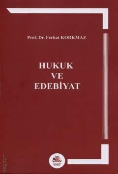 Hukuk ve Edebiyat Prof. Dr. Ferhat Korkmaz  - Kitap