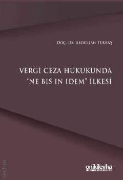 Vergi Ceza Hukukunda "Ne Bis in Idem" İlkesi