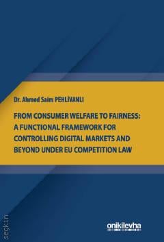 From Consumer Welfare to Fairness: A Functional Framework for Controlling Digital Markets and Beyond Under EU Competition Law