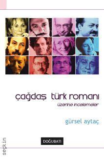 Çağdaş Türk Romanı Üzerine İncelemeler Gürsel Aytaç  - Kitap