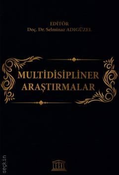 Multidisipliner Araştırmalar Doç. Dr. Selminaz Adıgüzel  - Kitap