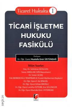 Ticari İşletme Hukuku Fasikülü Mustafa Emir Üstündağ