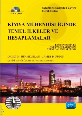 Kimya Mühendisliğinde Temel İlkeler ve Hesaplamalar David M. Himmelblau  - Kitap